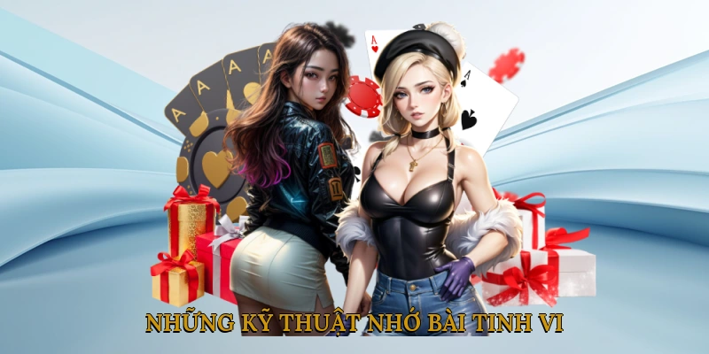 Những kỹ thuật nhớ bài tinh vi