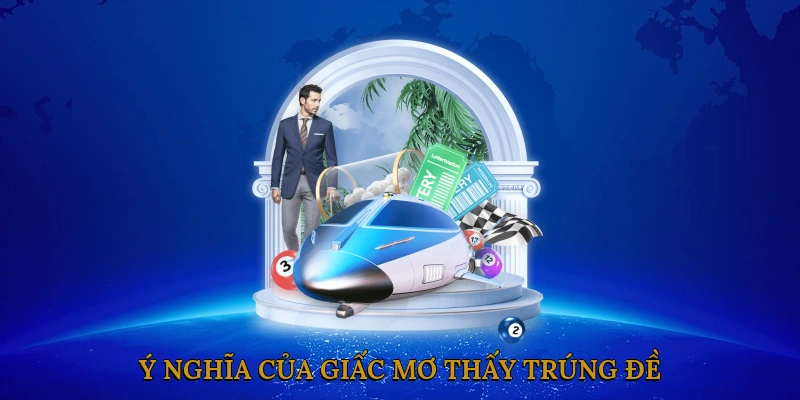 Ý Nghĩa Của Giấc Mơ Thấy Trúng Đề