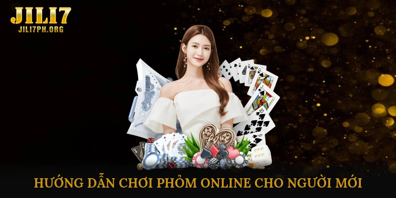Hướng Dẫn Chơi Phỏm Online Cho Người Mới