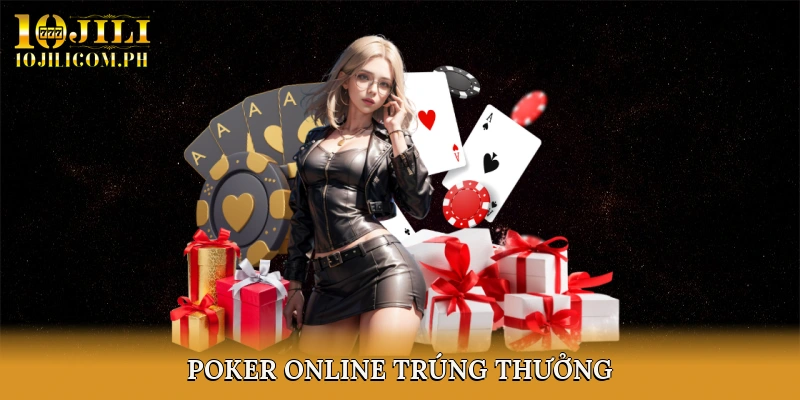 Poker online trúng thưởng