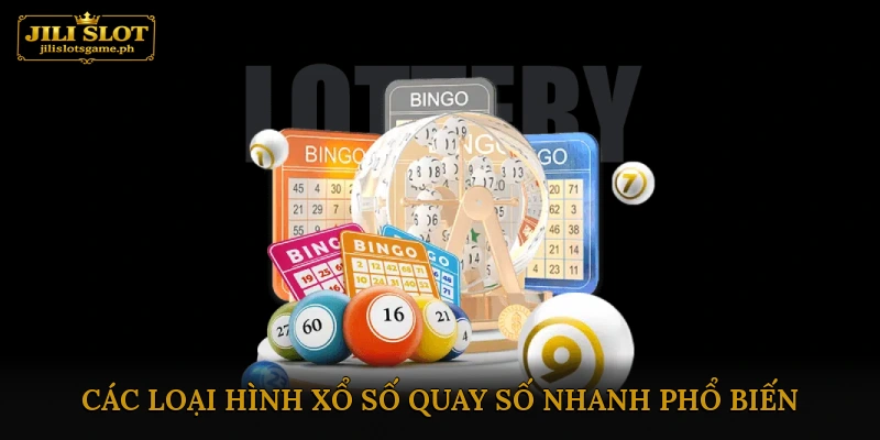 Các loại hình xổ số quay số nhanh phổ biến
