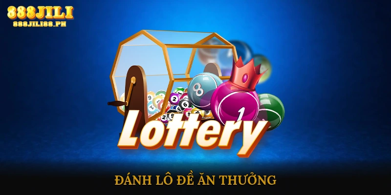 Đánh lô đề ăn thưởng