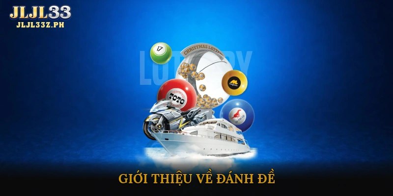 Giới Thiệu Về Đánh Đề