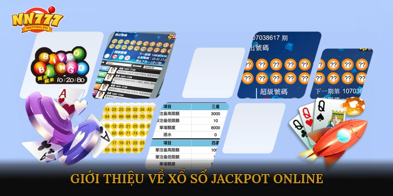 Giới thiệu về xổ số Jackpot Online