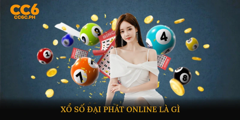 Xổ số đại phát online là gì?