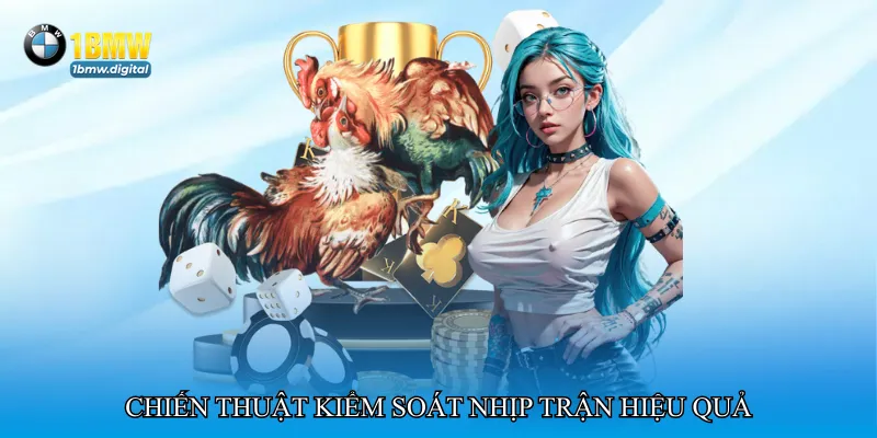 Chiến thuật kiểm soát nhịp trận hiệu quả