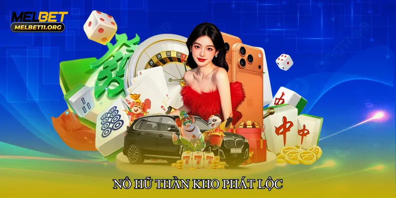 Nổ hũ thần kho phát lộc