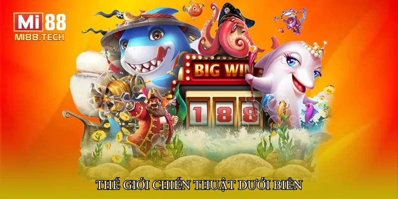 Thế giới chiến thuật dưới biển